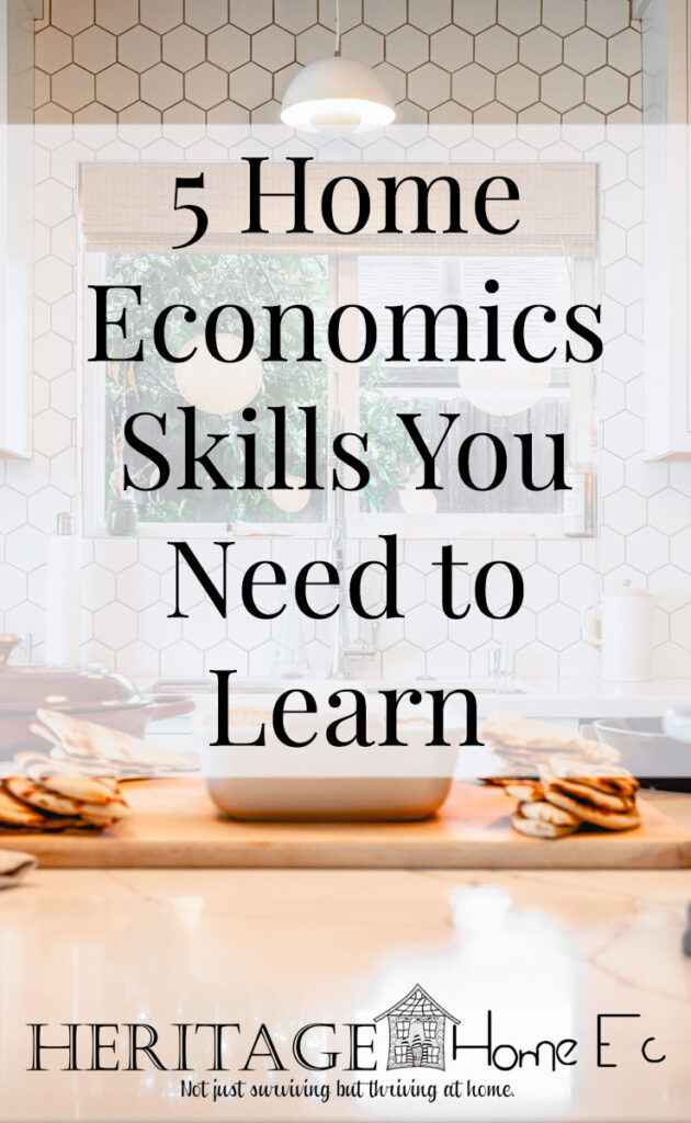 5 Home Economics Skills You Need to Learn- Heritage Home Ec Home Economics should still be a vital part of how you run your home. Here are my top 5 home economics skills you need to learn. | Home Economics | Home Ec | Homemaking |