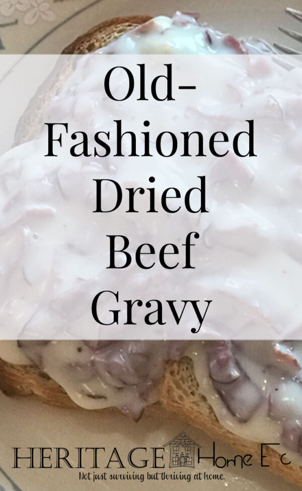 OldFashioned Dried Beef Gravy Recipe — Heritage Home Ec
