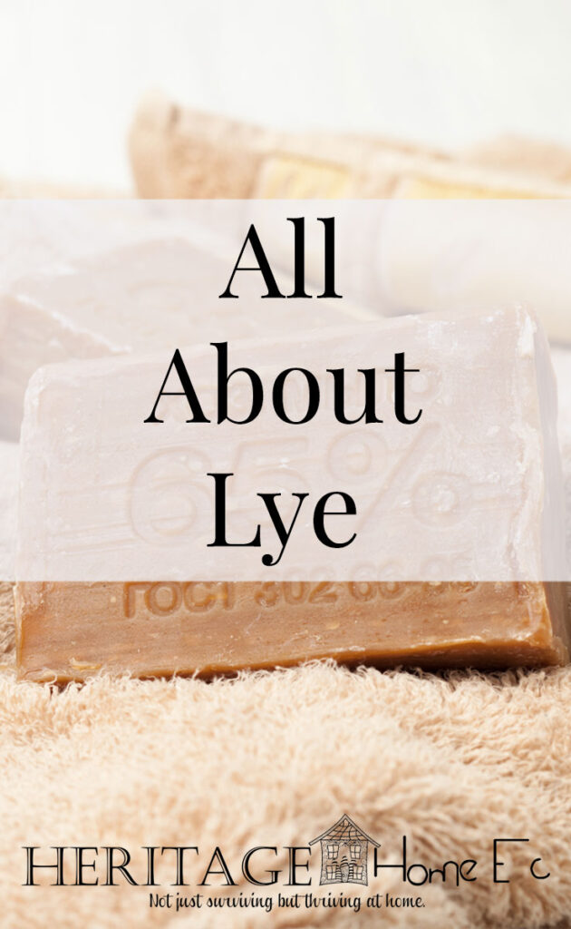All About Lye- Heritage Home Ec Make sure that you know how to properly handle lye before using it in your home. Here are all the Home Safety precautions you need. | Homemaking | Home Safety | Soapmaking | Home Economics | Lye |