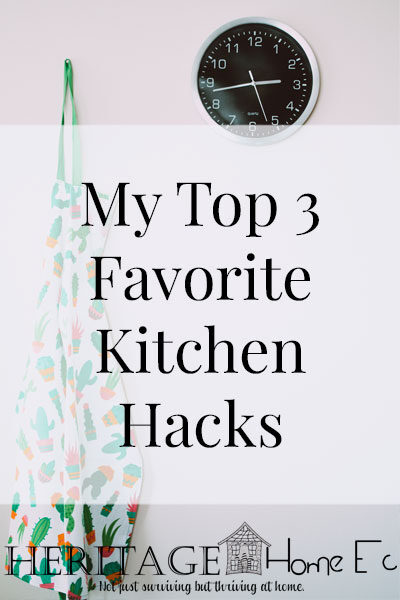 My Top 3 Favorite Kitchen Hacks- Heritage Home Ec Check out my top 3 favorite kitchen hacks to use what you have without running to the store. Love to cook but don't always have what you need on-hand? | Cooking | Homemaking | Homemade | Tips and Tricks |
