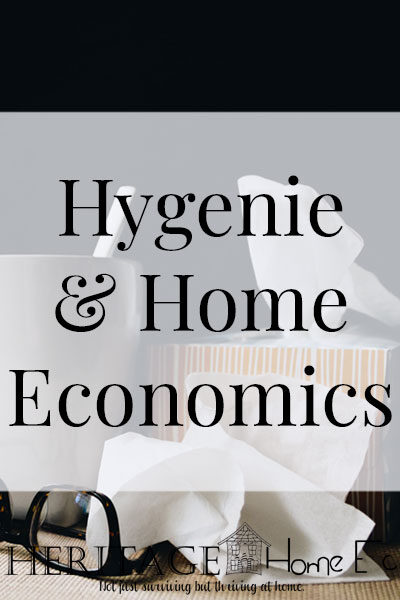 Hygiene and Home Economics- Heritage Home Ec What role does the development of good hygiene practices have in home economics? Hygiene can play a very large part in the maintenance of your household. | Home Economics | Hygiene | Health | Safety |