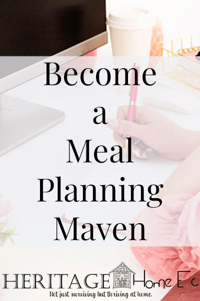 Be a Meal Planning Maven Part 2