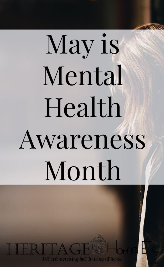 May is Mental Health Awareness Month- Heritage Home Ec As May is Mental Health Awareness Month, I thought writing about it from a Home Economics point of view would be a great way to raise awareness. | Mental Health Awareness | Self-Care | Suicide Prevention | Home Economics |