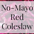 No Mayo Red Coleslaw- Heritage Home Ec There are so many versions of coleslaw out there. My favorite is this No Mayo Red Coleslaw. Try it today and see what you think. | No Mayo Red Coleslaw | Food | Recipes | Homemade | Home Economics |