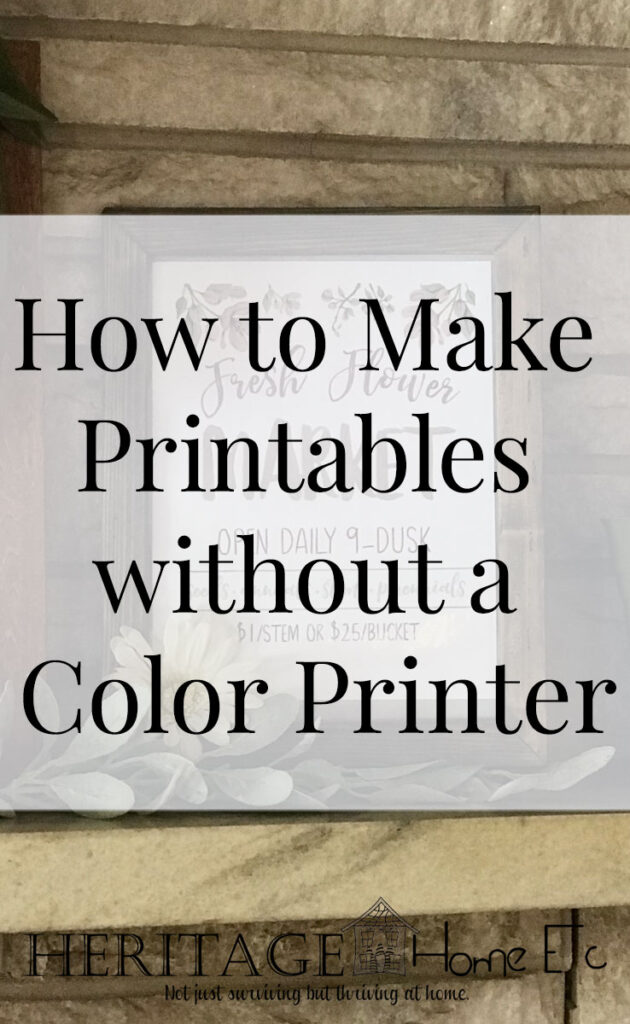How to Make Printables without a Color Printer- Heritage Home Ec Love printables? Let me show you how to still get all of the joy of those gorgeous printables without having a color printer. | Home Economics | Homemaking | Home Decor | DIY | Printables |