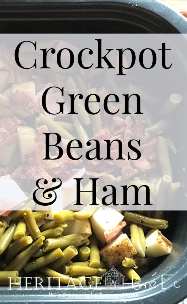 Crockpot Green Beans & Ham- Heritage Home Ec Crockpot Green Beans and Ham is a simple, easy to make dinner idea. Have dinner on the table before you get home tonight! | Food | Slow Cooker | Crockpot | Recipe | Homemade |