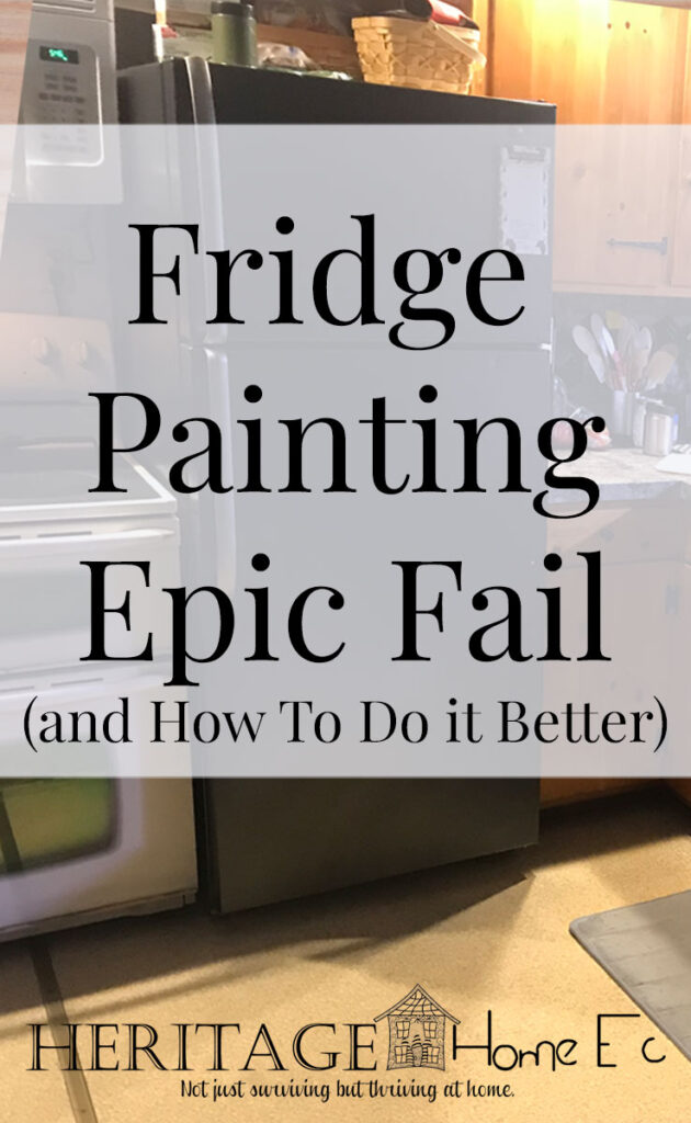 Fridge Painting Epic Fail- Heritage Home Ec Painting the fridge seemed like the perfect way to dress up our tiny kitchen. But oh boy, did my Fridge Painting turn into an epic fail. | Home Decor | DIY | Home Economics |