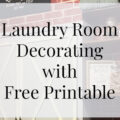 Laundry Room Decorating with Free Printable- Heritage Home Ec Decorating your laundry room should be both pretty and functional. Here is how I decorated without sacrificing function. Plus, get your FREE Printable! | Home Decor | DIY | Laundry | Home Economics |