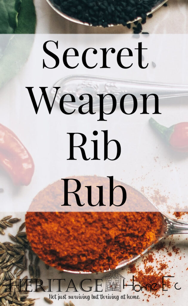 Secret Weapon Rib Rub- Heritage Home Ec Whether we grill or oven roast our ribs, this Best Ever Rib Rub is always my secret weapon to making great ribs. | Dinner | Cooking | Condiments | Spice Mixes | Recipes |