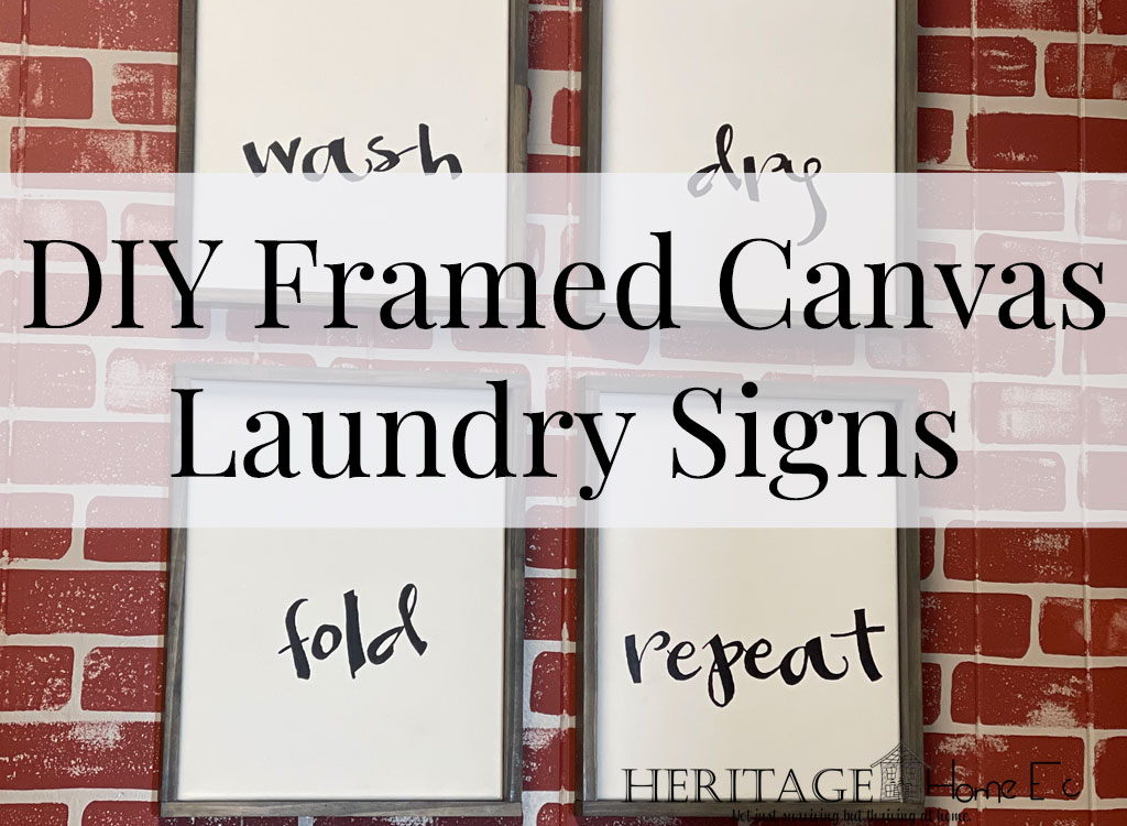 DIY Framed Canvas Laundry Signs- Heritage Home Ec Love cute signs but not the price tag? I'll show you my method as I walk you through how to make these DIY Framed Canvas Laundry Signs. | DIY | Crafts | Home Decor | Home Economics |