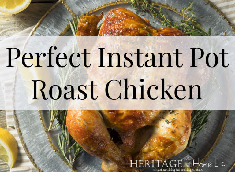 Perfect Instant Pot Roast Chicken — Heritage Home Ec