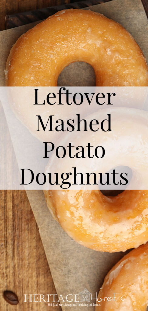 Leftover Mashed Potato Doughnuts- Heritage Home Ec I love to repurpose my leftovers into something new. My Leftover Mashed Potato Doughnuts are the perfect example of zero food waste. | Food | Recipes | Leftovers | Mashed Potato Doughnuts |