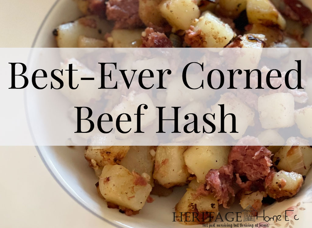 Corned Beef Hash Without The Can Heritage Home Ec