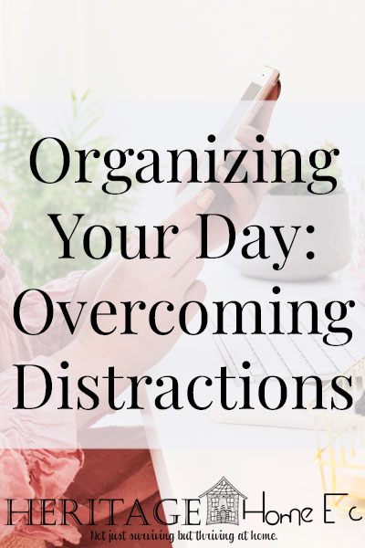 Organizing Your Day:  Avoiding Distractions