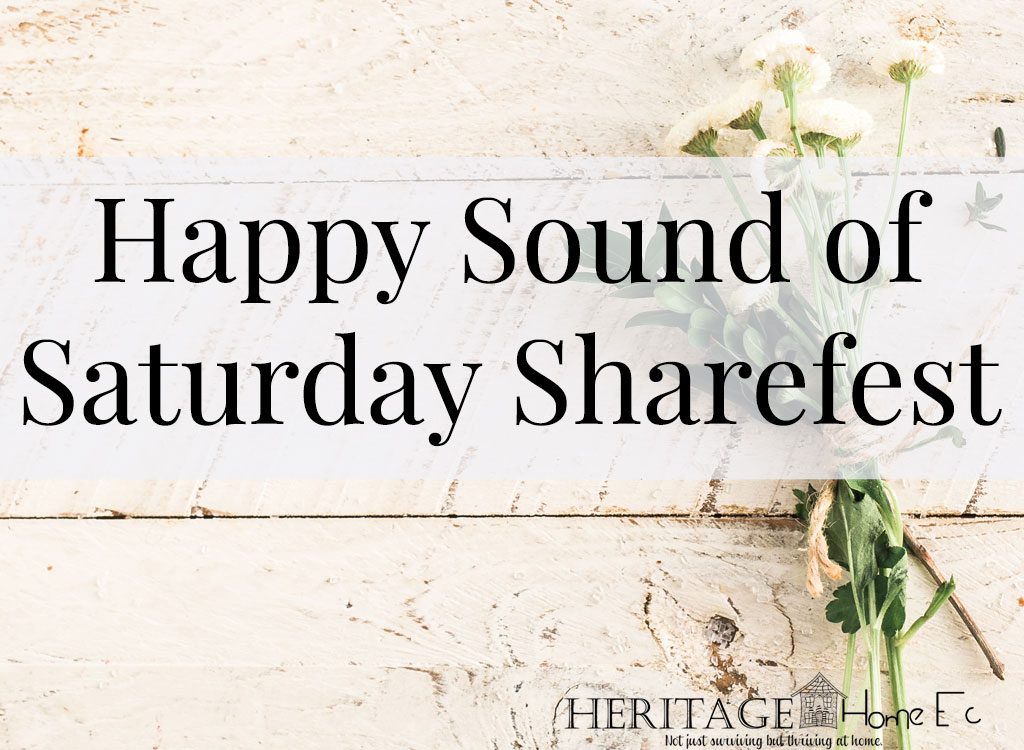 Happy Sound of Saturday Sharefest- Heritage Home Ec Welcome to our inaugural Happy Sounds of Saturday Sharefest! I am so happy to share a Link Party and get to see more beautiful content. | Link Party | Linkup | Blog Shares | Saturday Sharefest |