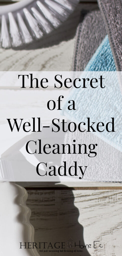 The Secret of a Well-Stocked Cleaning Caddy- Heritage Home Ec I'd be lost without my grab and go cleaning caddy. What is the secret of a well-stocked cleaning caddy? Let me show you mine. | Cleaning | Housekeeping | Home Organization | Home Economics |