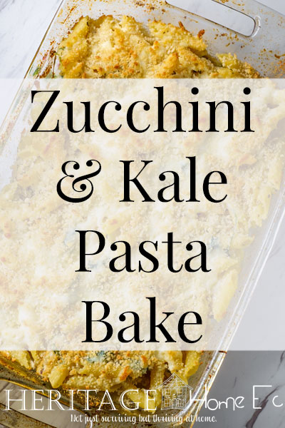 Zucchini Kale Pasta Bake with Freezer Cooking Instructions