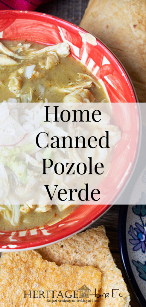 Home Canned Pozole Verde- Heritage Home Ec Instead of having to eat turkey for days after, why not make this Home Canned Pozole Verde and make sure those leftovers do not go to waste. | Food | Recipes | Canning | Preserving | Soups & Stews |
