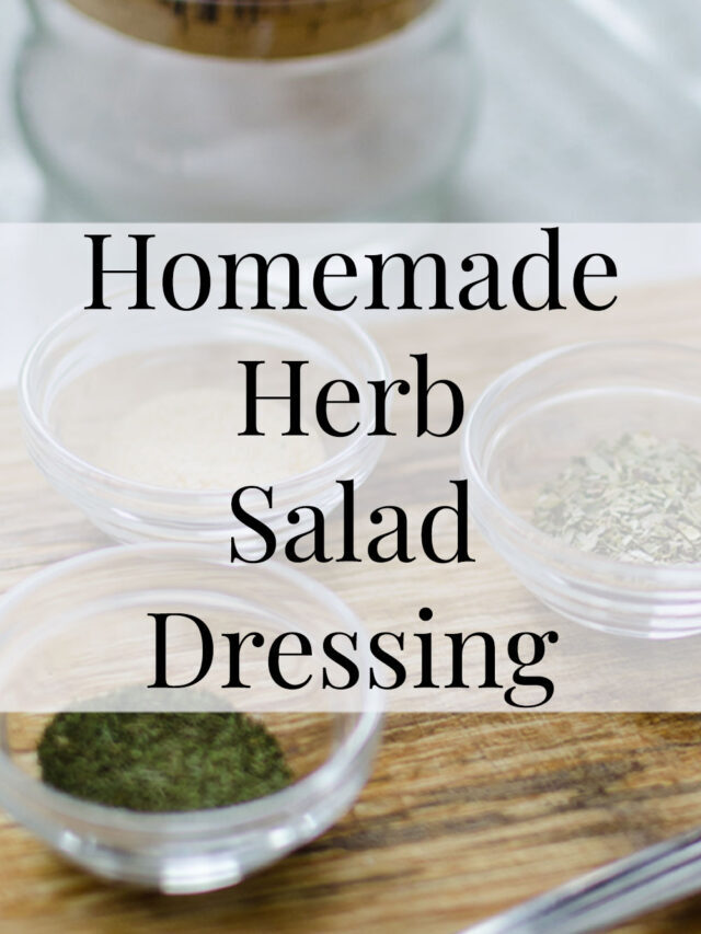 Homemade Herb Salad Dressing with Homegrown Herbs