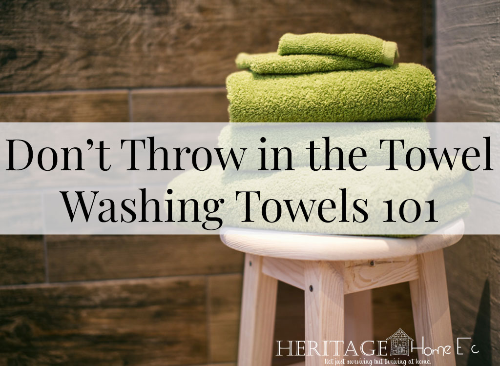 Washing Towels 101- Heritage Home Ec Are your bath towels on their last leg? Thinking of buying new? Make sure you are washing towels properly first before throwing in the towel. | Laundry Care | Towels | Home Economics | Housekeeping |